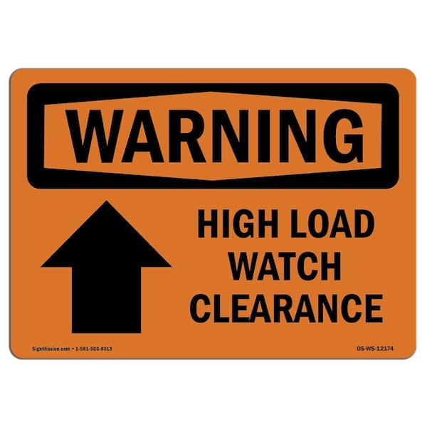Safety Sign, OSHA WARNING, 18" Height, High Load Watch Clearance (Up Arrow) With Symbol, Landscape